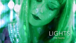 THE FAUNS - LIGHTS (OFFICIAL VIDEO)