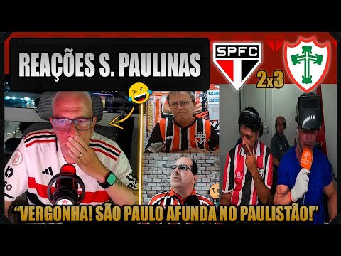 REAÇÕES dos SÃO PAULINOS - SÃO PAULO 2x3 PORTUGUESA - PAULISTÃO 2026 - VAMOS RIR DO SÃO PAULO