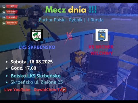 Skrbeńsko 16.08.2025 | LKS SKRBEŃSKO - KS WICHER WILCHWY | LIVE