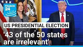 US presidential election: '43 of the 50 states are irrelevant' • FRANCE 24 English
