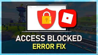 How To Play Roblox on an “Access Blocked” Website - PC & Mac