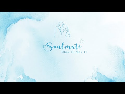 Soulmate -  OLICA x NICK IT [Official Audio] (Richie and Jade)