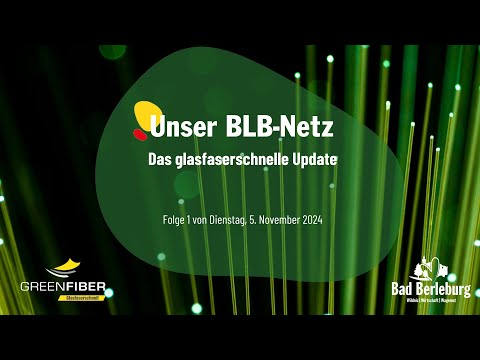 Our BLB network: The fiber optic-fast update (Part 1)