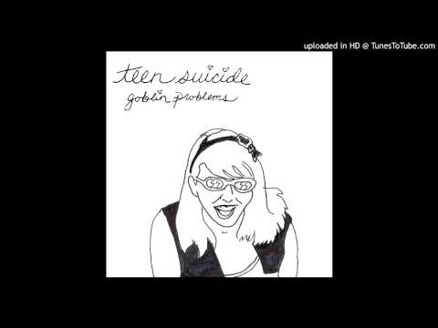 Teen Suicide - I wanna be a witch