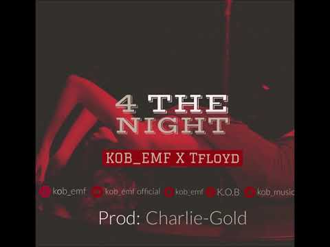 4 The Night-KOB_EMF x TFloyd (KOB PON IT)