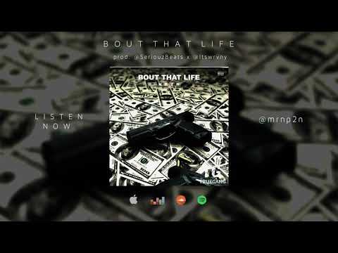 Bout that life (Prod. By Seriouzbeats & Itswrvny) (OFFICIAL AUDIO)