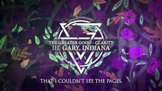 The Greater Good - Gary, Indiana (LYRIC VIDEO)