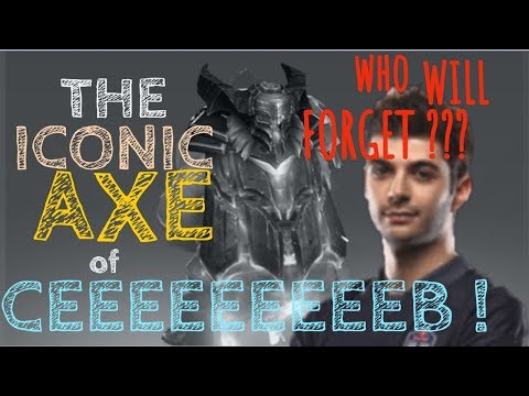 Dota 2 Ceeeb Axe that will never forget !! (TI8)