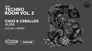 Chus & Ceballos - Alma - Oscar L Remix