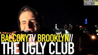 THE UGLY CLUB - UNDER THE GREAT WAVE (BalconyTV)