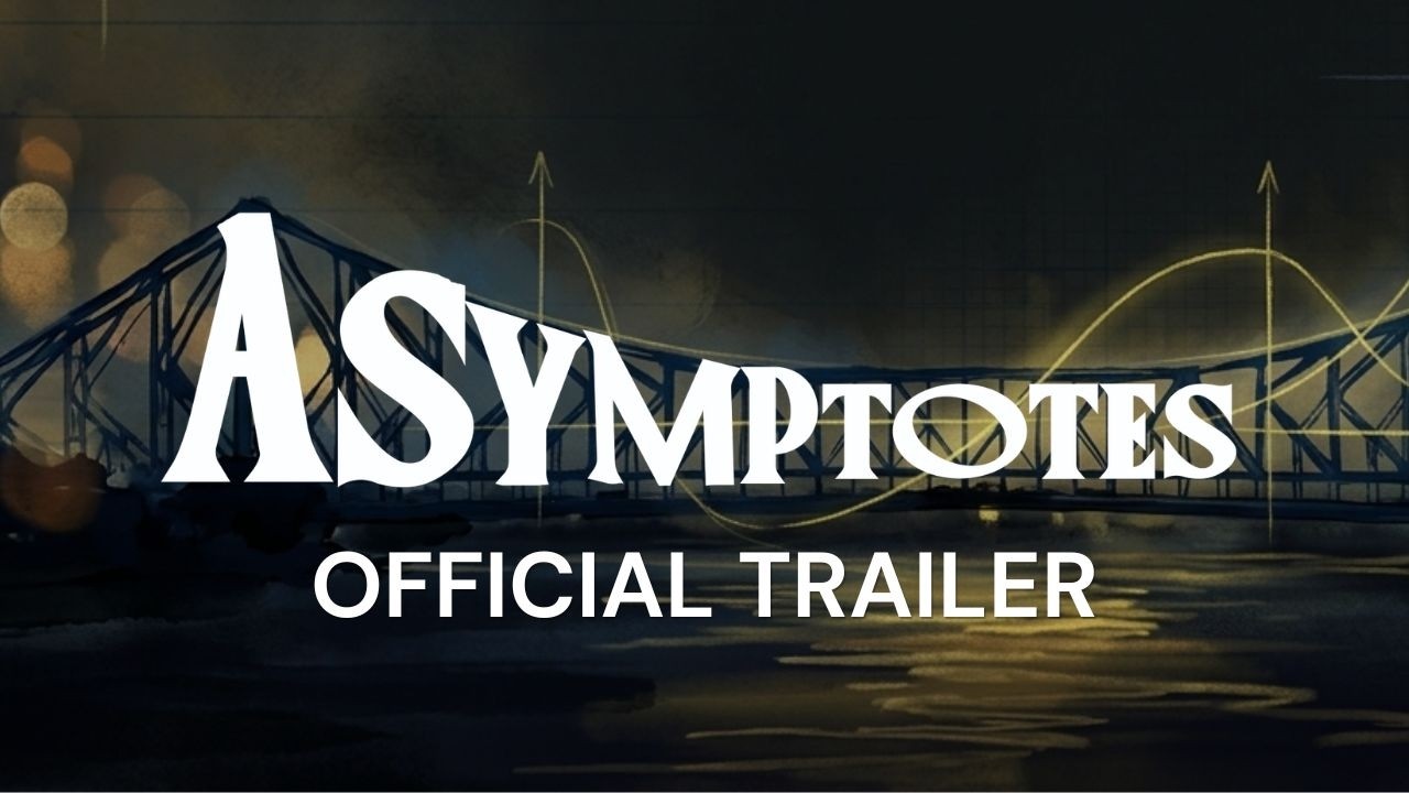 Asymptotes Official Trailer