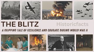 The Blitz: A Gripping Tale of Resilience and Courage During World War II