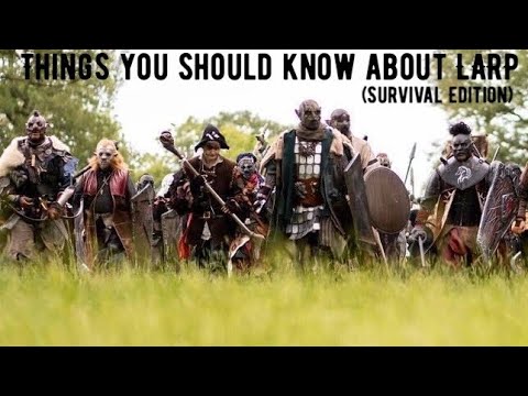 Things you should know about LARP (Survival Edition)