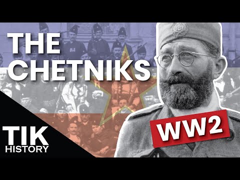 The Chetniks of WW2 Yugoslavia - Resistance or Axis Collaborators?