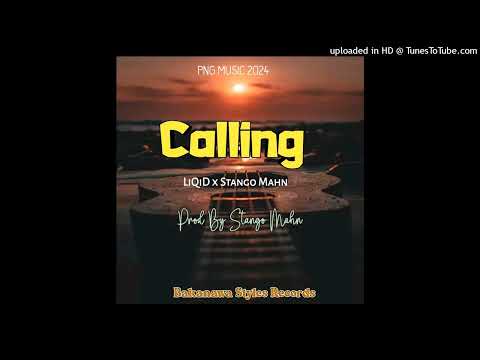 CALLING (2024)_LIQID FT STANGO MAHN....Bakanawa Style Records .Prod by:Stango mahn.AROB music