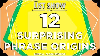 The Surprising Origins of 12 Phrases | Mental Floss