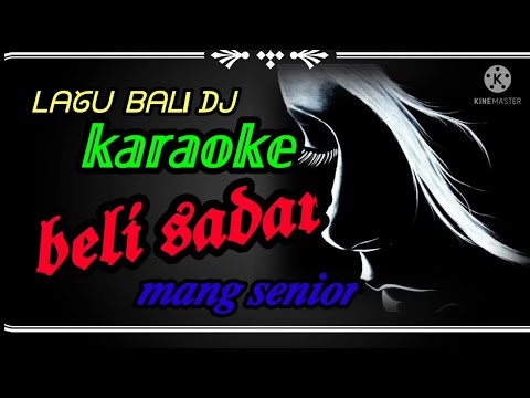 lagu Bali DJ KARAOKE BELI SADAR Mang senior .