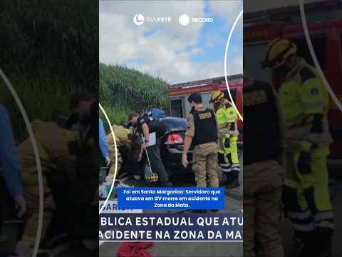 Foi em Santa Margarida: Servidora que atuava em GV morre em acidente na Zona da Mata