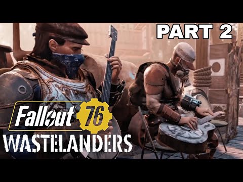"COUNTRY ROAD'S" - FALLOUT 76 WASTELANDERS Gamplay Walkthrough PART 2