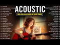 Best Acoustic Love Songs 2024 New Popular Acoustic English Songs 2024 Cover To Start New Day