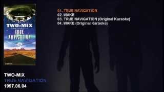 TWO-MIX 「TRUE NAVIGATION」 HD MUSIC PREVIEW 高山みなみ 永野椎菜 Minami Takayama & Shiina Nagano