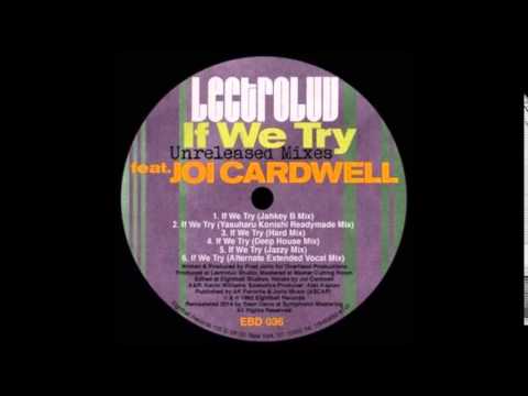 Lectroluv -feat. Joi Cardwell- If we try ( Fred Jorio Jazzy Remix)