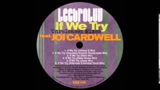 Lectroluv -feat. Joi Cardwell- If we try ( Fred Jorio Jazzy Remix)