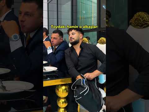 Toyda kı həmən o adamlar😃