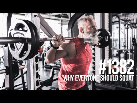 #1382: Why Everyone Should Squat