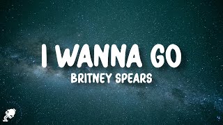 Download lagu Britney Spears - I Wanna Go (Lyrics) mp3