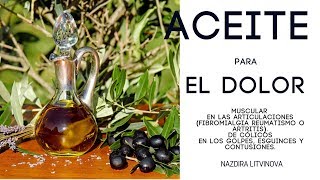 Aceite para el DOLOR en las articulaciones, músculos, tendones, cólicos, espasmos