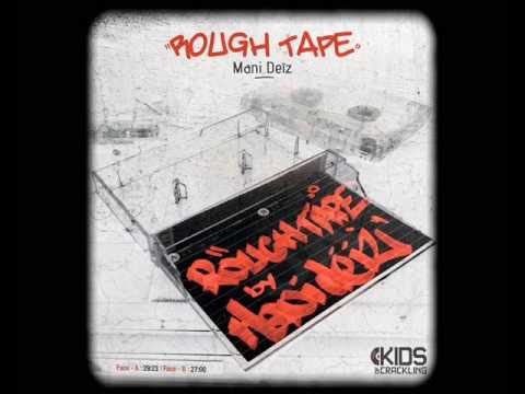 Mani Deïz - Rough Tape [Face A Track 2]