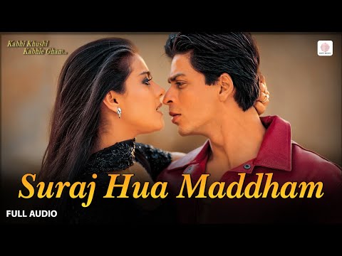 Suraj Hua Maddham - Full Audio Song | Shah Rukh Khan, Kajol | K3G | Sonu Nigam | Alka Yagnik