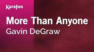 Karaoke More Than Anyone - Gavin DeGraw *