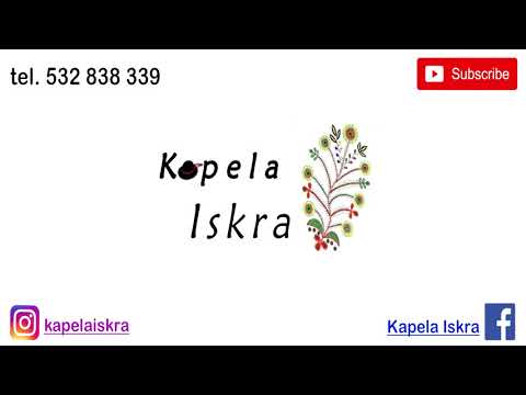 Kapela Iskra - O miła moja