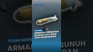 Blokade Selat Hormuz! Iran Kerahkan Azhdar Armada Pembunuh Bawah Laut, Diklaim Sulit Dideteksi AS