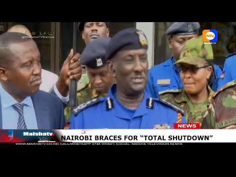 NAIROBI LOCKDOWN? Heavy Police Deployment as “Total Shutdown” Protests Loom