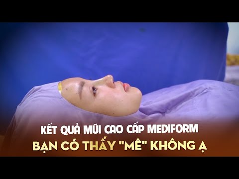 Kết quả mũi cao cấp Mediform bạn có thấy "mê" không ạ