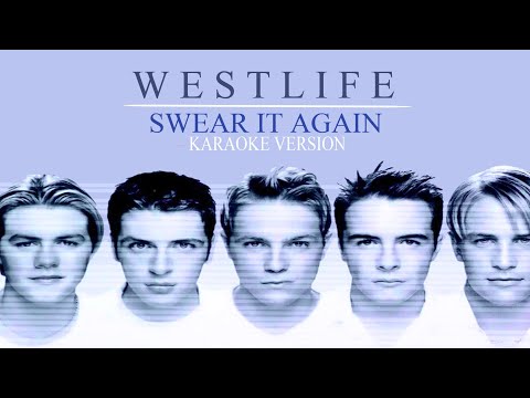 SWEAR IT AGAIN - WESTLIFE (Karaoke Version)