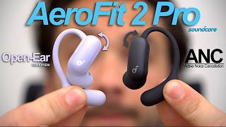 soundcore AeroFit 2 Pro: Open-Ear and ANC Earbuds (They Do Both!)