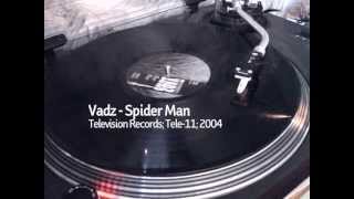 Vadz - Spider Man (Television Records; Tele-11; 2004)