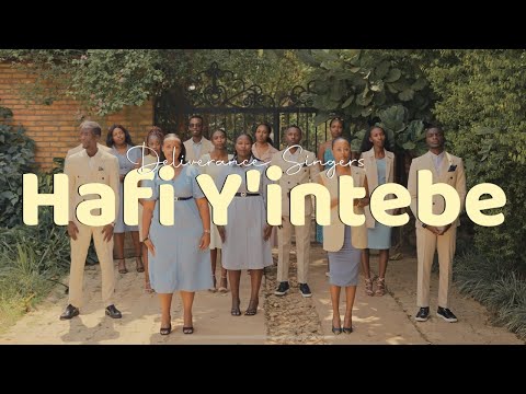 HAFI Y’INTEBE_Deliverance Singers