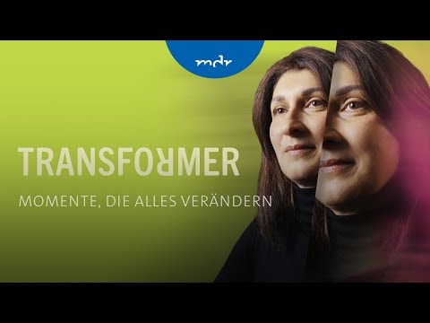 Transformer – Momente, die alles verändern: Jetzt in der ARD-Mediathek | MDR