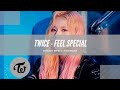 [CONCERT EFFECT + FANCHANT] TWICE - FEEL SPECIAL