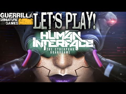 Let's Play! - Human Interface: The Cyberpunk Board Game