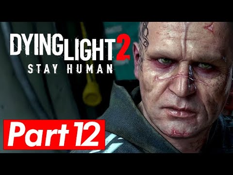 Dying Light 2 Gameplay - CATHEDRAL - Walkthrough Part 12 Playthrough