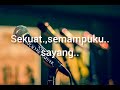Karaoke Lirik Wali Baik Baik Sayang