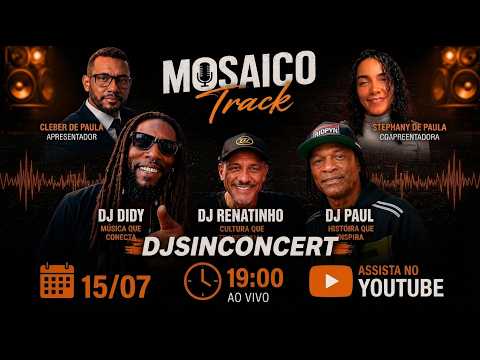 Mosaico Track Podcast | Especial DJs in Concert: Histórias, Cultura e a Evolução da Cena DJ