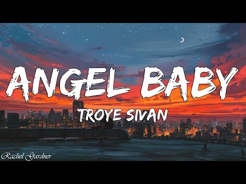 Troye Sivan - Angel Baby (Lyrics)