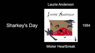 Laurie Anderson - Sharkey's Day - Mister Heartbreak [1984]